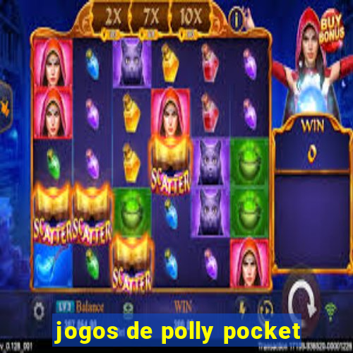 jogos de polly pocket